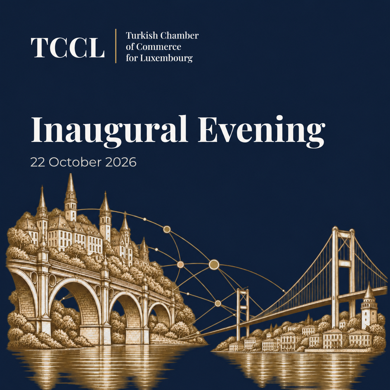 TurkishCham Inaugural Evening, 22 October 2026; event artwork connecting Luxembourg and Istanbul bridges